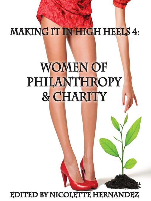Title details for Making It In High Heels 4 by Nicolette Hernandez - Available